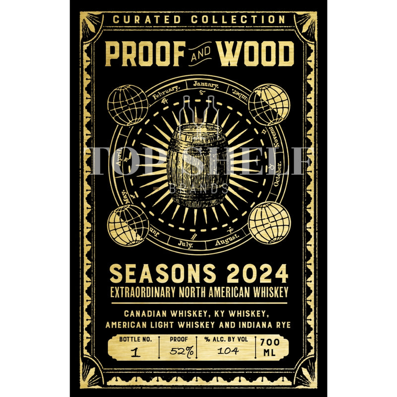 Proof and Wood Seasons 2024 Extraordinary North American Whiskey