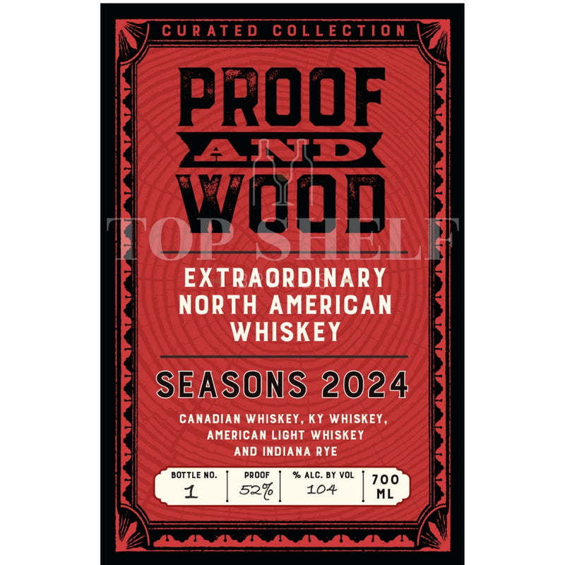 Proof and Wood Seasons 2024 Extraordinary North American Whiskey