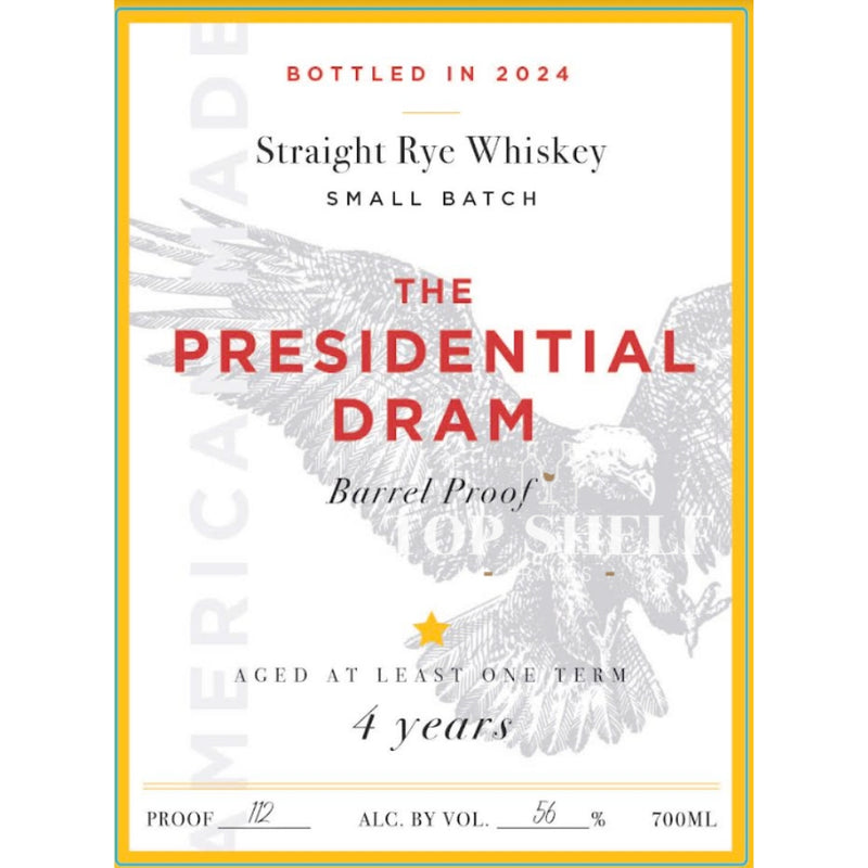 The Presidential Dram 4 Year Old Small Batch Rye 2024 Release